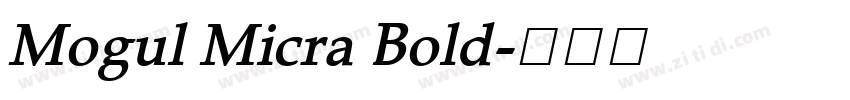 Mogul Micra Bold字体转换 Mogul Micra Bold字体转换
